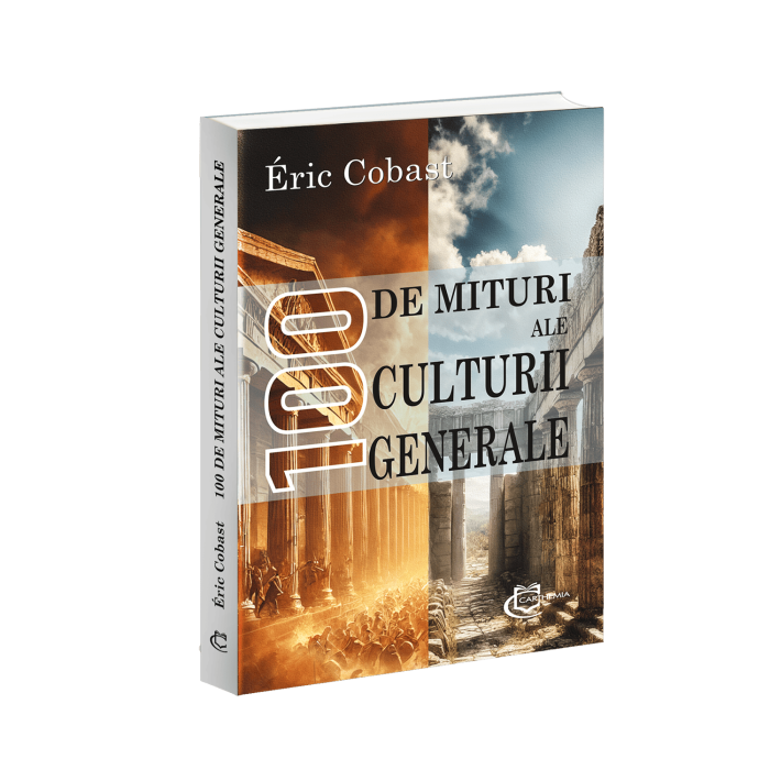 100 de mituri ale culturii generale - Éric Cobast [1]