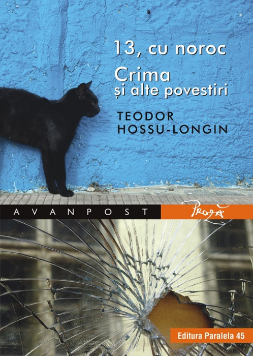 13, good luck. Crime and other stories - Teodor Hossu-Longin [1]