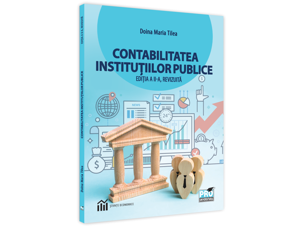 Contabilitatea institutiilor publice. Editia a II-a, revizuita - Doina Maria Tilea [1]