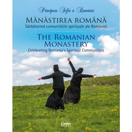 Manastirea romana. Sarbatorind comunitatile spirituale ale Romaniei - Principesa Sofia a Romaniei [1]