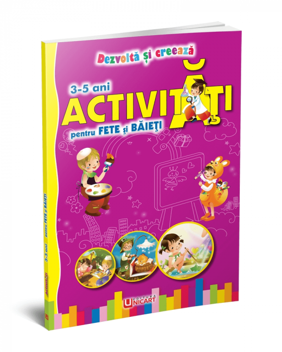 Activitati pentru fete si baieti 3-5 ani. Dezvolta si creeaza [1]