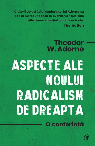 Aspecte ale noului radicalism de dreapta. O conferinta - Theodor W. Adorno [1]