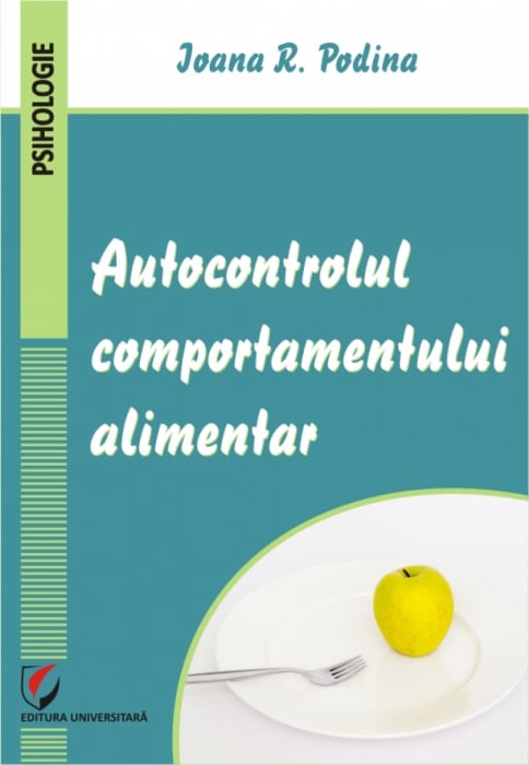 Autocontrolul comportamentului alimentar - Ioana R. Podina [1]