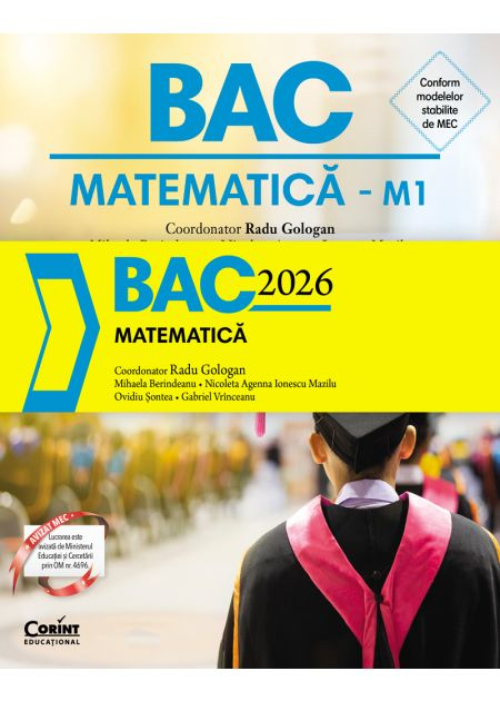 Bacalaureat 2026. Matematica M1 - Radu Gologan (coordonator), Mihaela Berindeanu, Nicoleta Agenna Ionescu Mazilu, Ovidiu Sontea, Gabriel Vrinceanu [1]