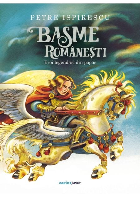 Romanian Fairy Tales. Legendary Heroes of the People - Petre Ispirescu [1]