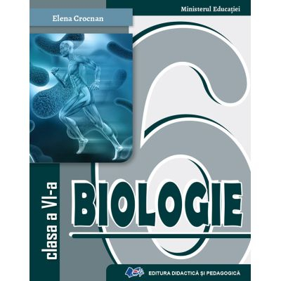 Biologie. Manual pentru clasa a VI-a 2024 - Elena Crocnan [1]