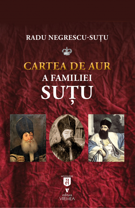 Cartea de aur a familiei Sutu -Radu Negrescu-Sutu [1]