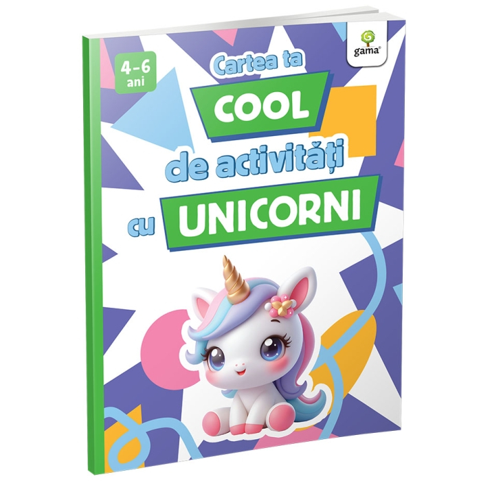 Cartea ta cool de activitati cu unicorni. 4-6 ani [1]