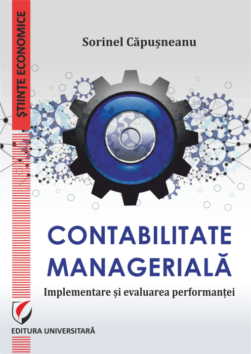 Contabilitate managerială. Implementare şi evaluarea performanţei [1]