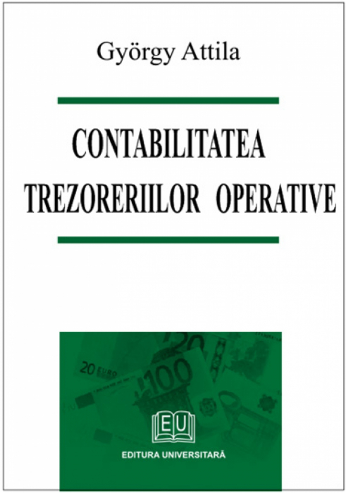 Contabilitatea trezoreriilor operative - Gyorgy Attila [1]