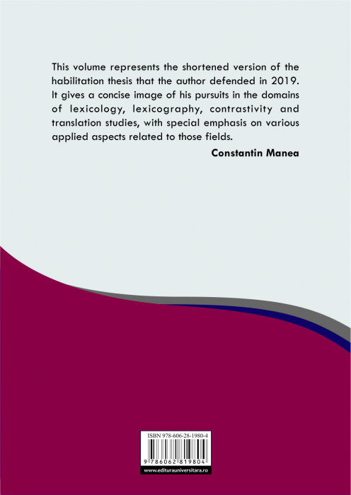 Contributions to Anglo-Romanian lexicology, lexicography, contrastivity and translation studies - Resulting from reflective and applicative writing [2]