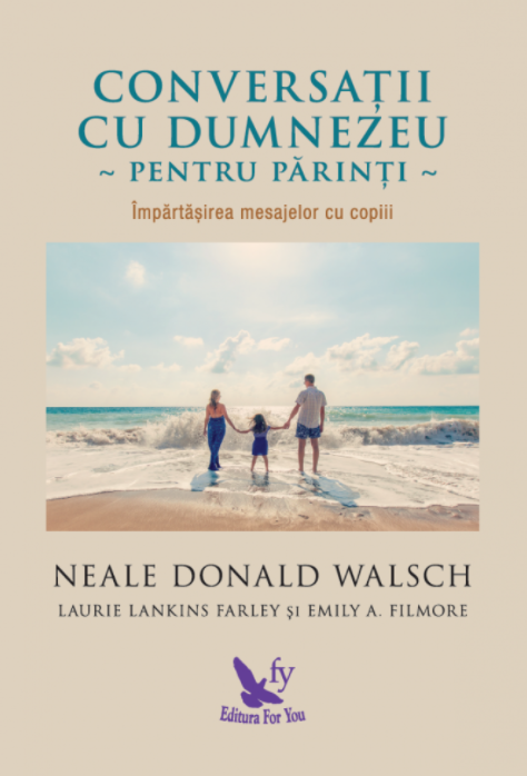 Conversatii cu Dumnezeu pentru parinti – Neale Donald Walsch [1]