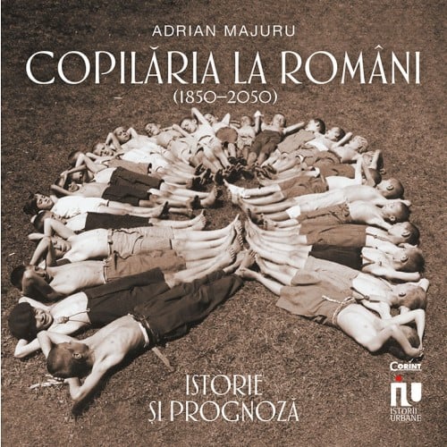 Copilaria la romani (1850–2050). Istorie si prognoza - Adrian Majuru [1]