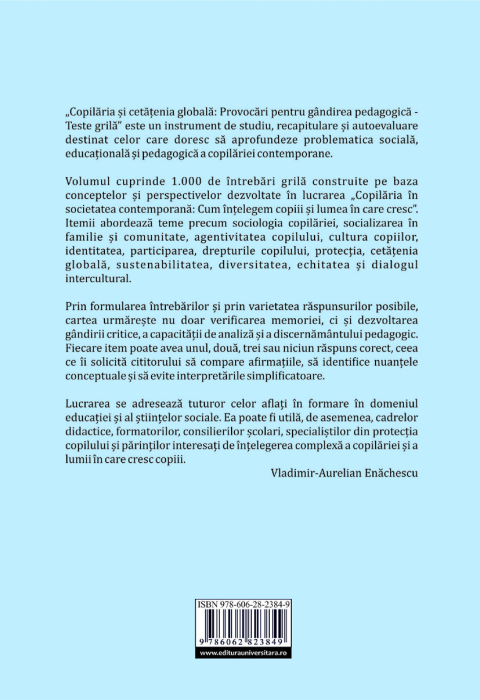 Copilăria şi cetăţenia globală. Provocări pentru gândirea pedagogică : teste grilă [2]