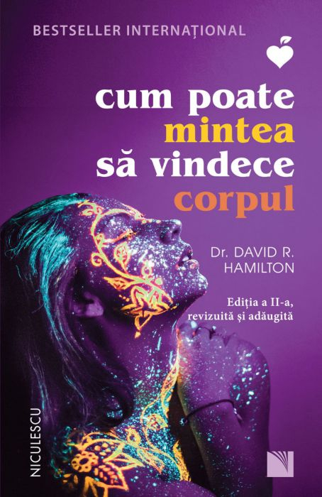 Cum poate mintea sa vindece corpul. Editia a II-a, revizuita si adaugita - Dr. David R. Hamilton [1]
