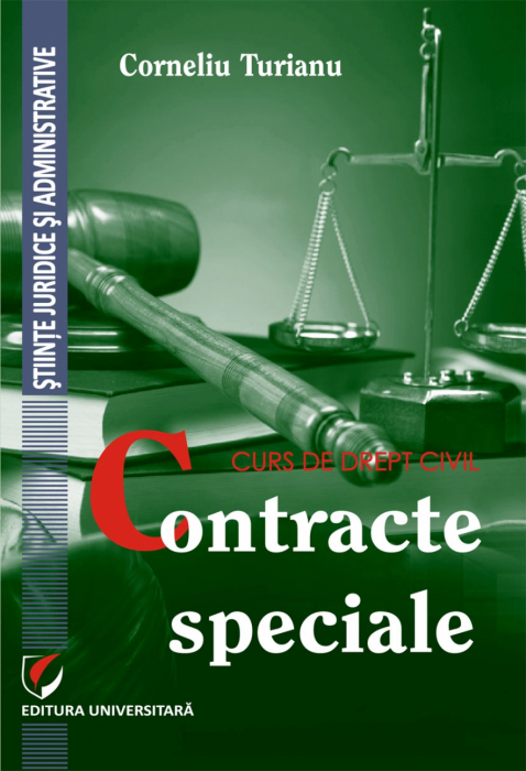 Curs de drept civil. Contracte speciale [1]