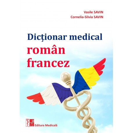 Dictionar medical roman-francez - Vasile Savin, Cornelia-Silvia Savin [1]