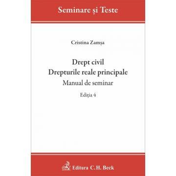 Drept civil. Drepturile reale principale. Manual de seminar. Editia a IV-a - Cristina Zamsa [1]