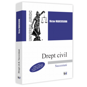 Drept civil. Succesiuni. Editia a II-a, revazuta si adaugita - Victor Marcusohn [1]