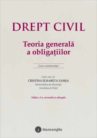Civil law. General theory of obligations. University course. Third edition - Cristina Elisabeta Zamsa [1]