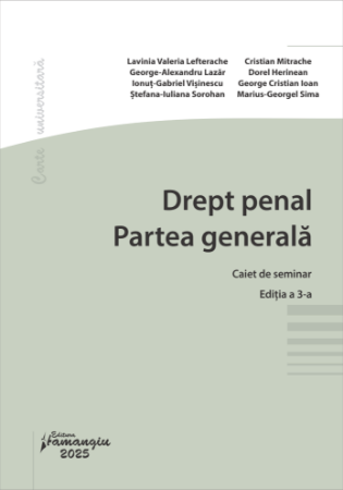 Drept penal. Partea generala. Caiet de seminar. Editia a III-a - Lavinia Valeria Lefterache, George-Alexandru Lazar, Ionut-Gabriel Visinescu [1]