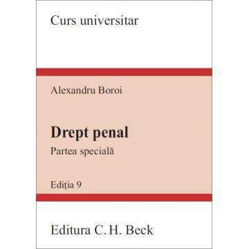 Drept penal. Partea speciala. Editia a IX-a - Alexandru Boroi [1]