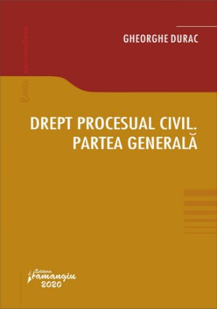 Civil procedural law. The general part - Gheorghe Durac [1]