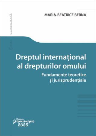 International human rights law. Theoretical and jurisprudential foundations - Maria-Beatrice Berna [1]
