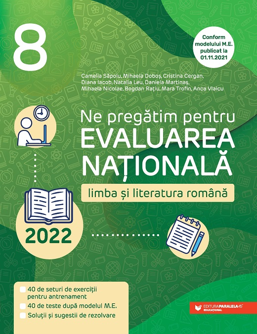 We are preparing for the National Assessment 2022. Romanian language and literature. 8th grade (Subject models November 2021) 2nd edition - Cristina Cergan, Mihaela Dobos, Diana Iacob [1]