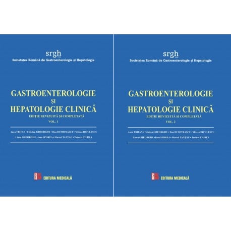 Gastroenterologie si hepatologie clinica (2 volume). Editie revizuita si completata - Anca Trifan, Cristian Gheorghe, Dan Dumitrascu, Mircea Diculescu, Liana Gheorghe, Ioan Sporea, Marcel Tantau, Tudo [1]
