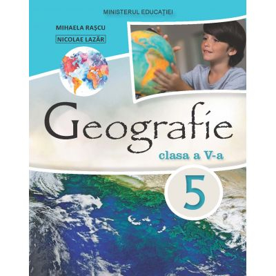 Geografie. Manual pentru clasa a V-a 2025 - Mihaela Rascu, Nicolae Lazar [1]