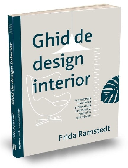 Interior design guide. Arrange, furnish and professionally decorate the space where you live - Frida Ramstedt [1]
