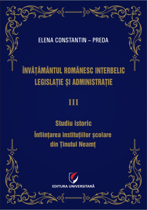Învăţământul românesc interbelic. Vol. I-III [3]