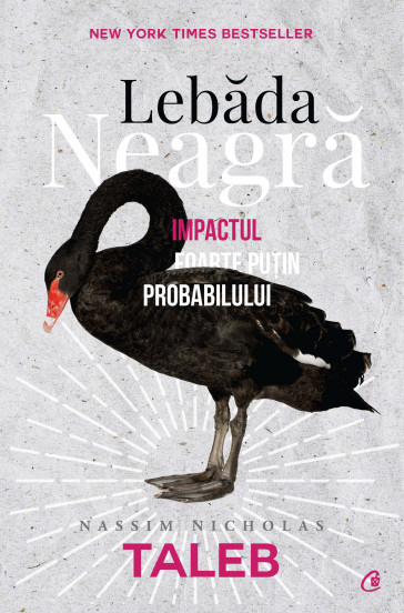 Black Swan. THE IMPACT OF THE VERY LITTLE PROBABLE. 3rd edition, revised - Nassim Nicholas Taleb [1]
