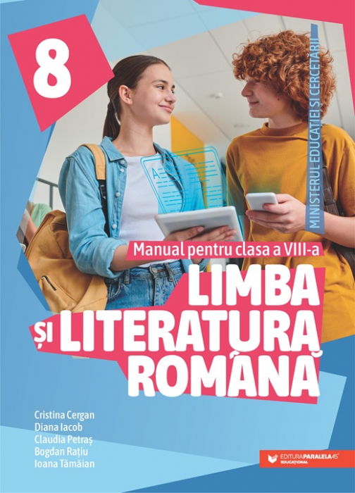 Limba si literatura romana. Manual pentru clasa a VIII-a 2025 - Cristina Cergan, Diana Iacob, Claudia Petras, Bogdan Ratiu, Ioana Tamaian [1]