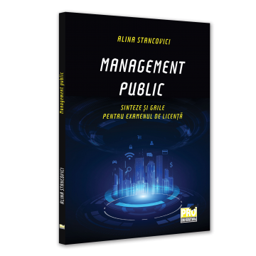Management public. Sinteze si grile pentru examenul de licenta - Alina Stancovici [1]