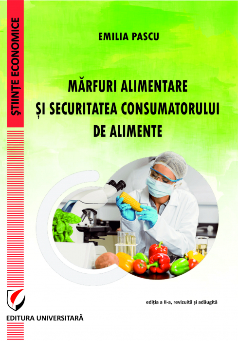 Marfuri alimentare si securitatea consumatorului de alimente, editia a II-a [1]