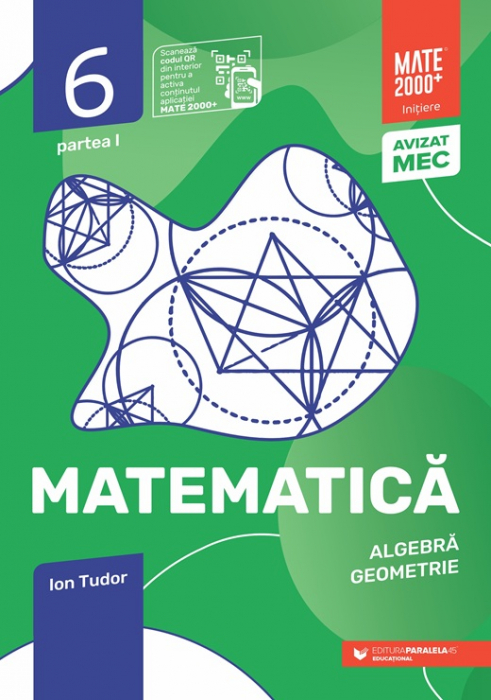 Matematica. Algebra, geometrie. Clasa a VI-a. Initiere. Partea a I-a. 2025-2026. Editia a IX-a - Ion Tudor [1]