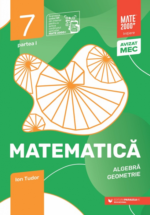 Matematica. Algebra, geometrie. Clasa a VII-a. Initiere. Partea a I-a. 2025-2026. Editia a IX-a - Ion Tudor [1]