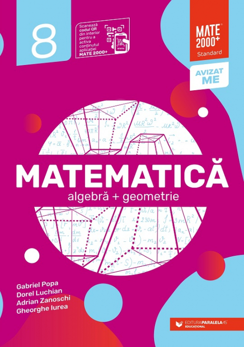 Matematica. Algebra, geometrie. Clasa a VIII-a. 2022-2023 Standard. Editia a II-a - Gheorghe Iurea, Gabriel Popa, Adrian Zanoschi [1]
