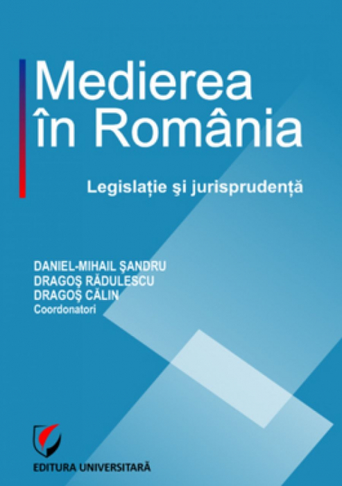 Medierea in Romania. Legislatie si jurisprudenta [1]