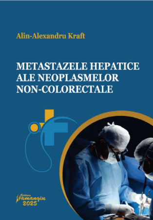 Metastazele hepatice ale neoplasmelor non-colorectale - Alin-Alexandru Kraft [1]