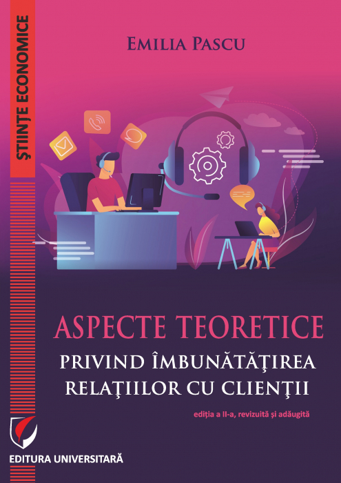 Theoretical aspects regarding the improvement of the relations with the clients, second edition, revised and added [1]