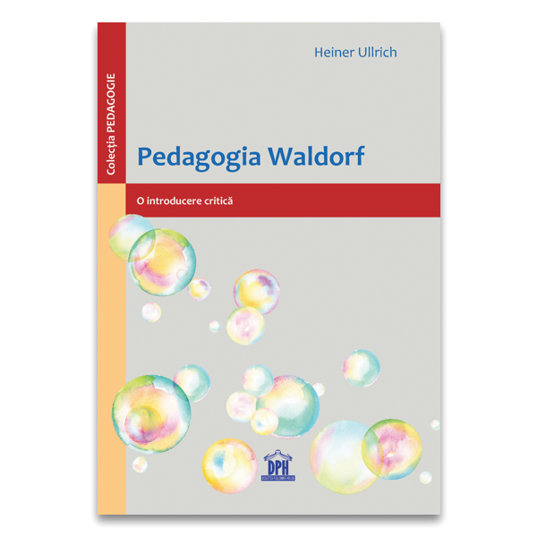 Pedagogia Waldorf. O introducere critica - Heiner Ullrich [1]
