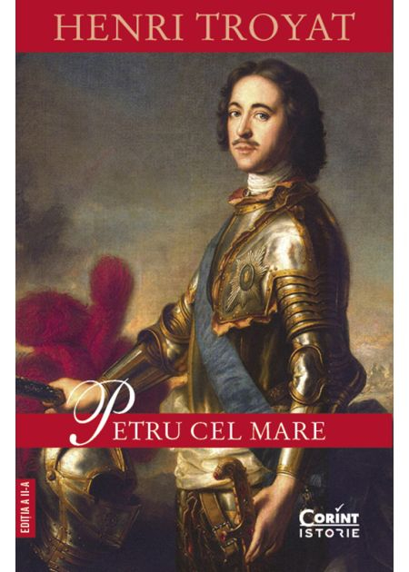 Petru cel Mare. Editia a II-a - Henri Troyat [1]