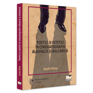 Poetici si estetici in cinematografia albaneza si balcanica - Enxhi Rista [1]
