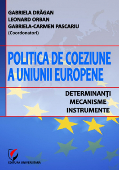 EU Cohesion Policy. Determinants, mechanisms, tools [1]