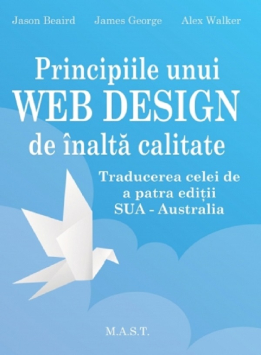 Principiile unui Web Design de inalta calitate - Jason Beaird, James George, Alex Walker [1]