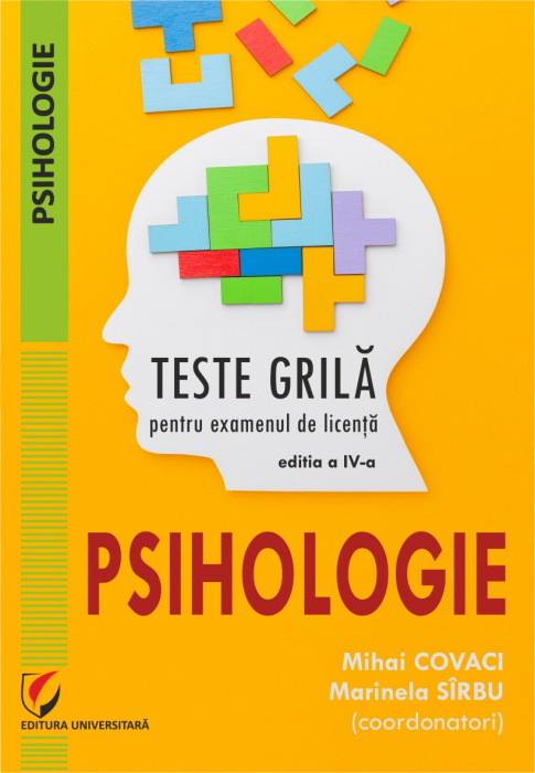 Psihologie. Teste grila pentru examenul de licenta, ed a IV-a [1]