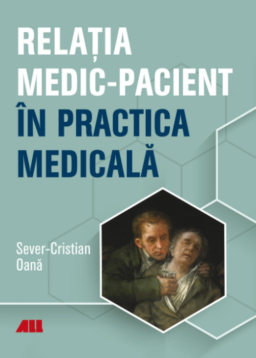 Relatia medic-pacient in practica medicala - 	Sever Cristian Oana [1]